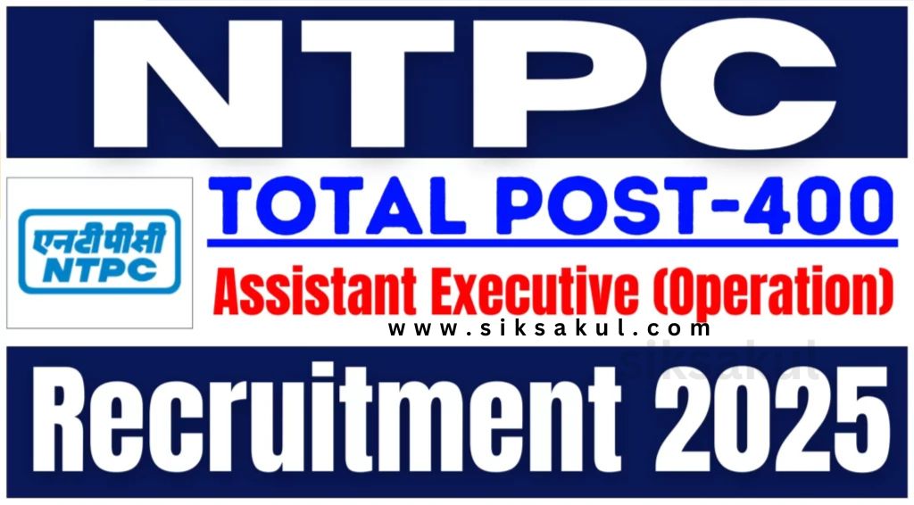 NTPC Assistant Executive Recruitment 2025 for 400 Vacancies Application Begins