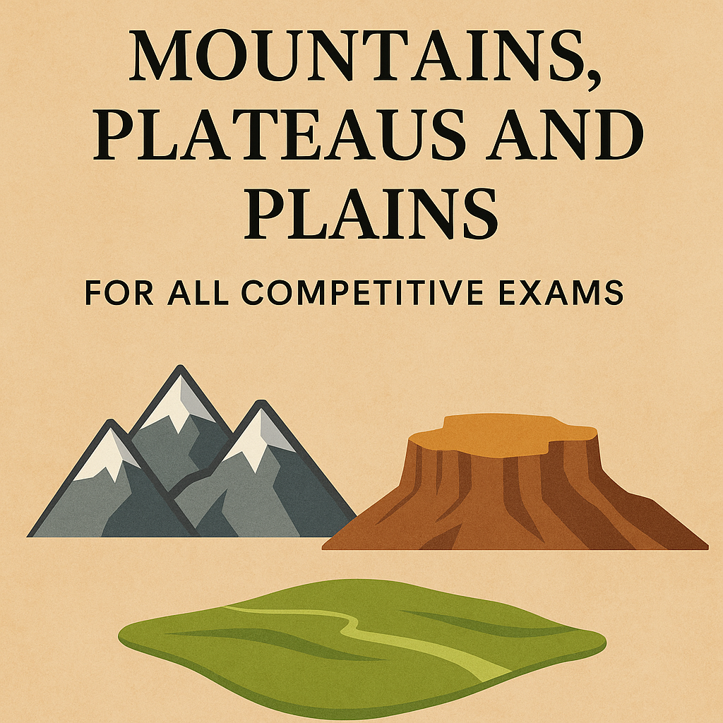 Mountains Plateaus and Plains for all Competitive Exams