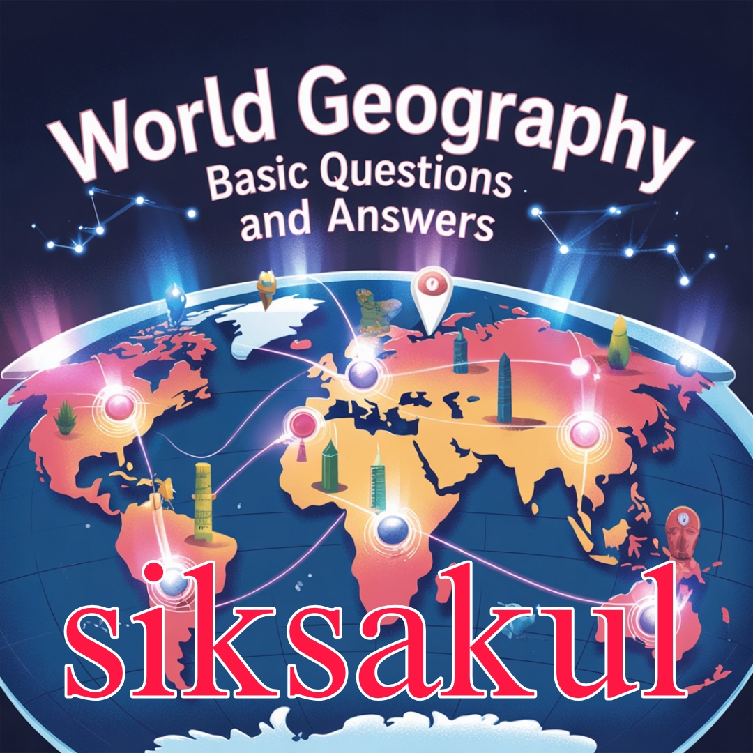 World Geography Basic Questions and Answers for All Competitive Exams