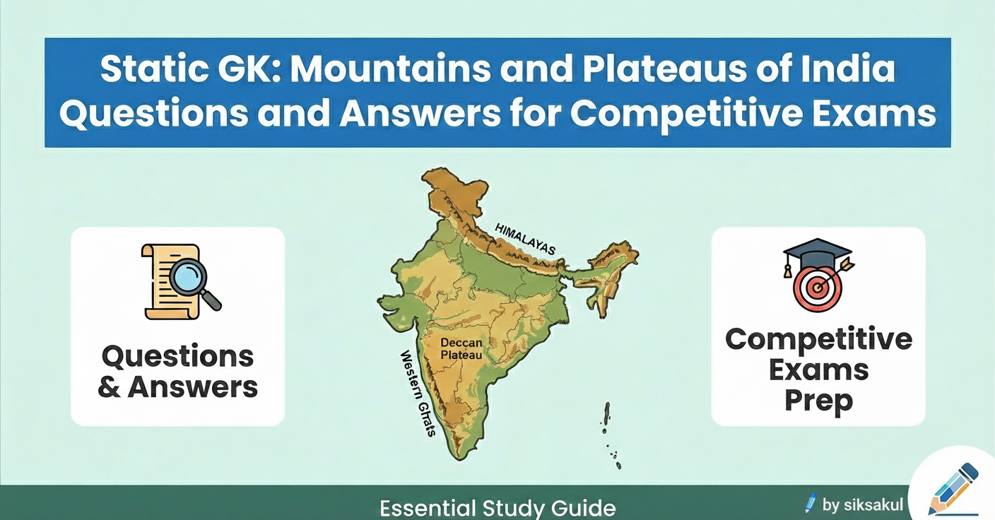Static GK: Mountains and Plateaus of India Questions and Answers